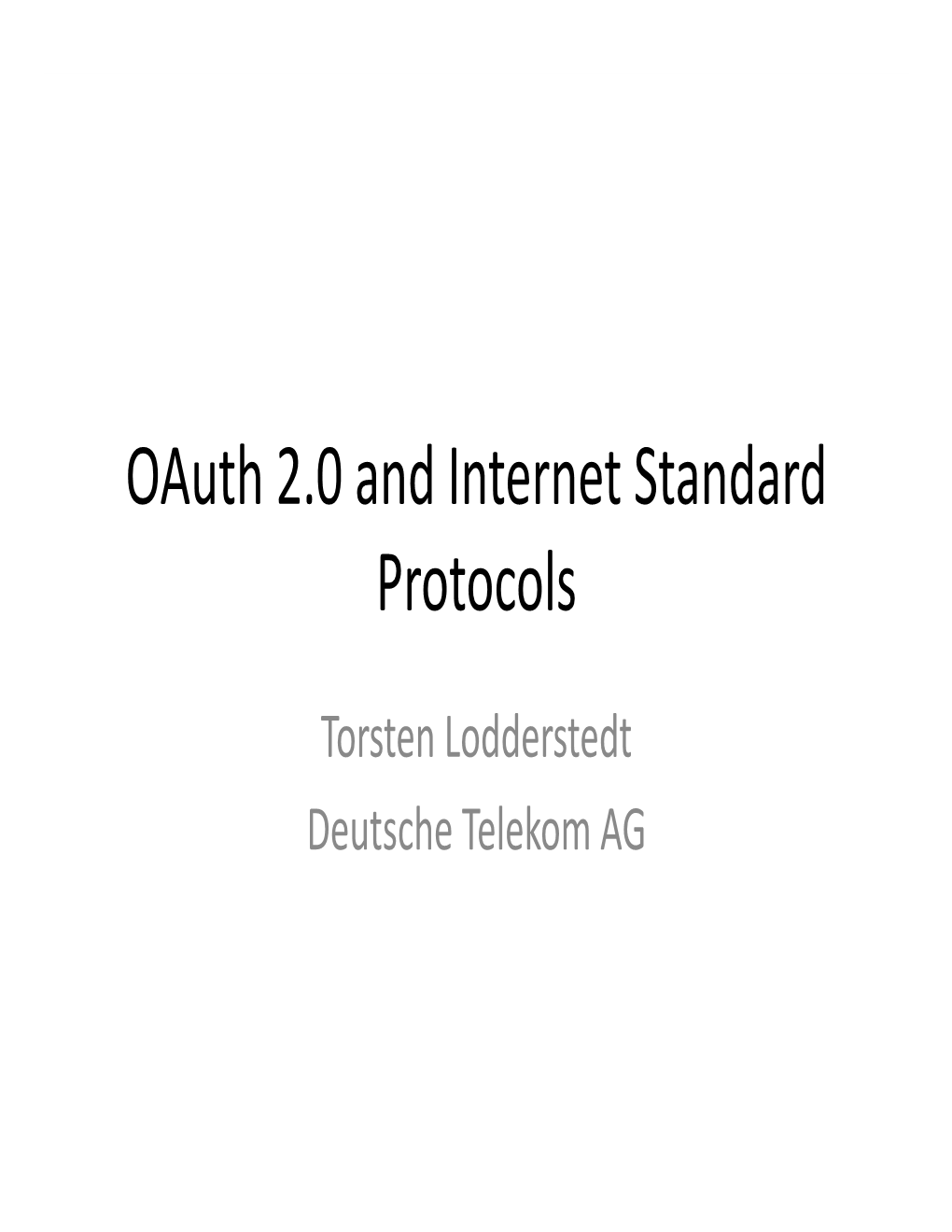 Oauth 2.0 and Internet Standard Protocols