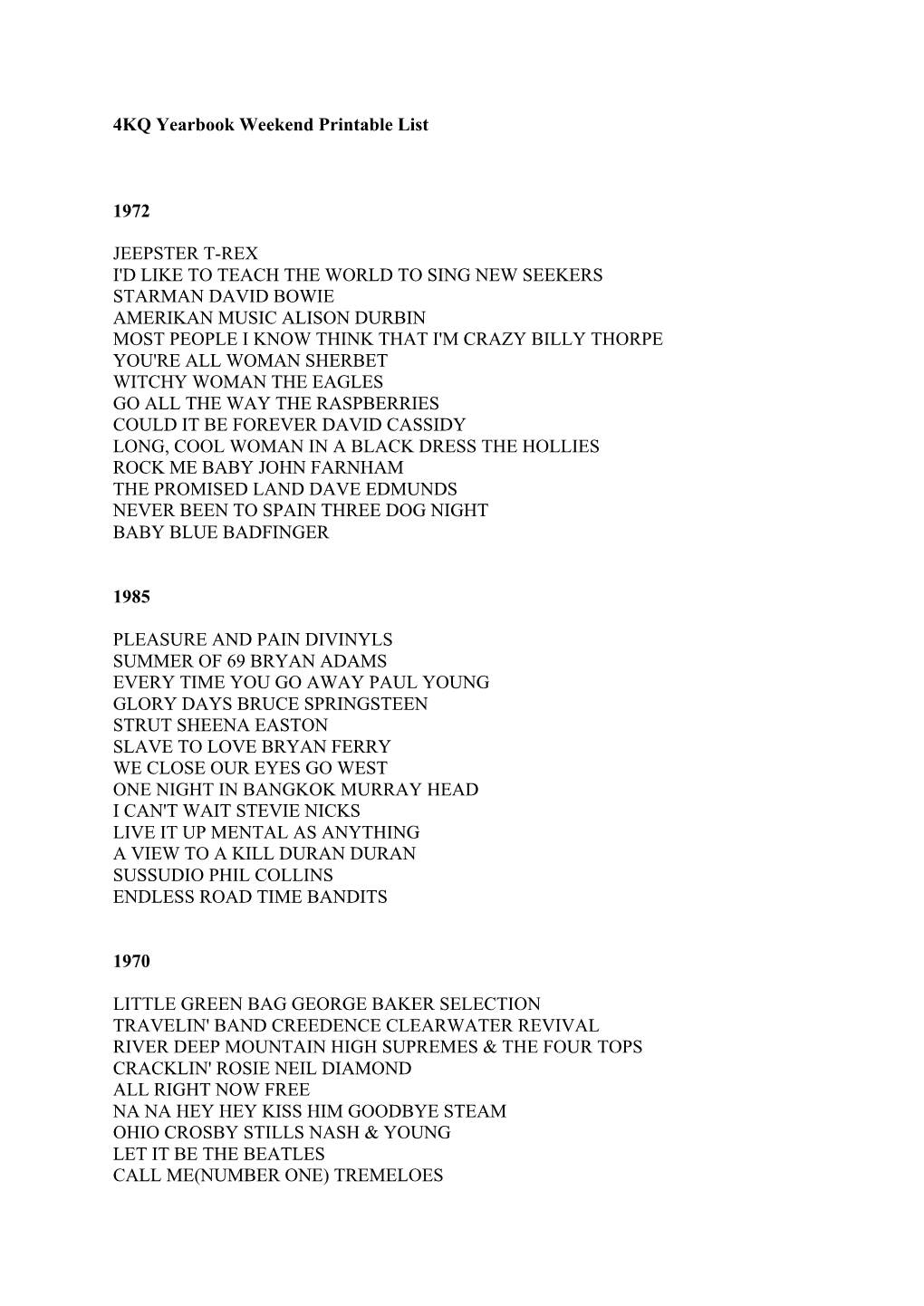 4KQ Yearbook Weekend Printable List 1972 JEEPSTER T-REX I'd LIKE to TEACH the WORLD to SING NEW SEEKERS STARMAN DAVID BOWIE