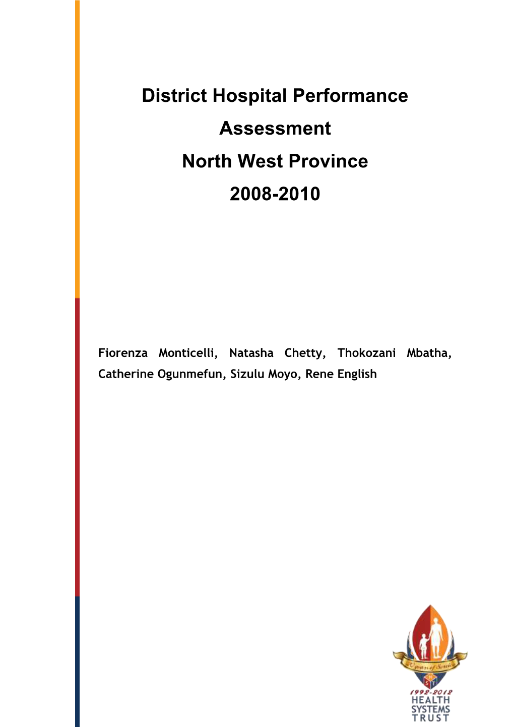 District Hospital Performance Assessment North West Province 2008-2010