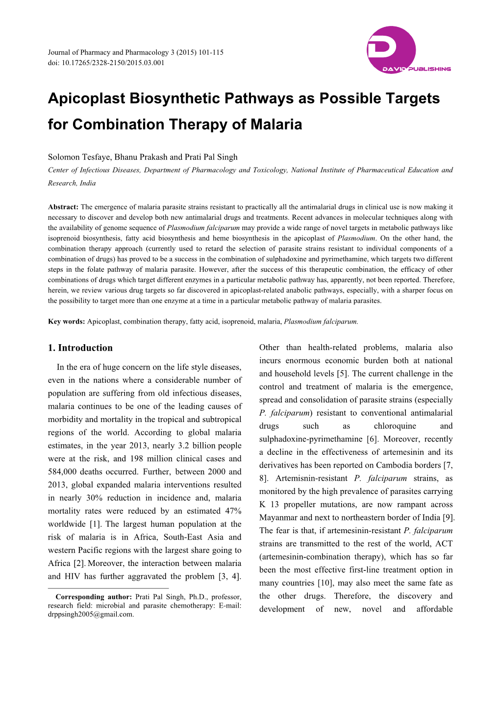 Apicoplast Biosynthetic Pathways As Possible Targets for Combination Therapy of Malaria