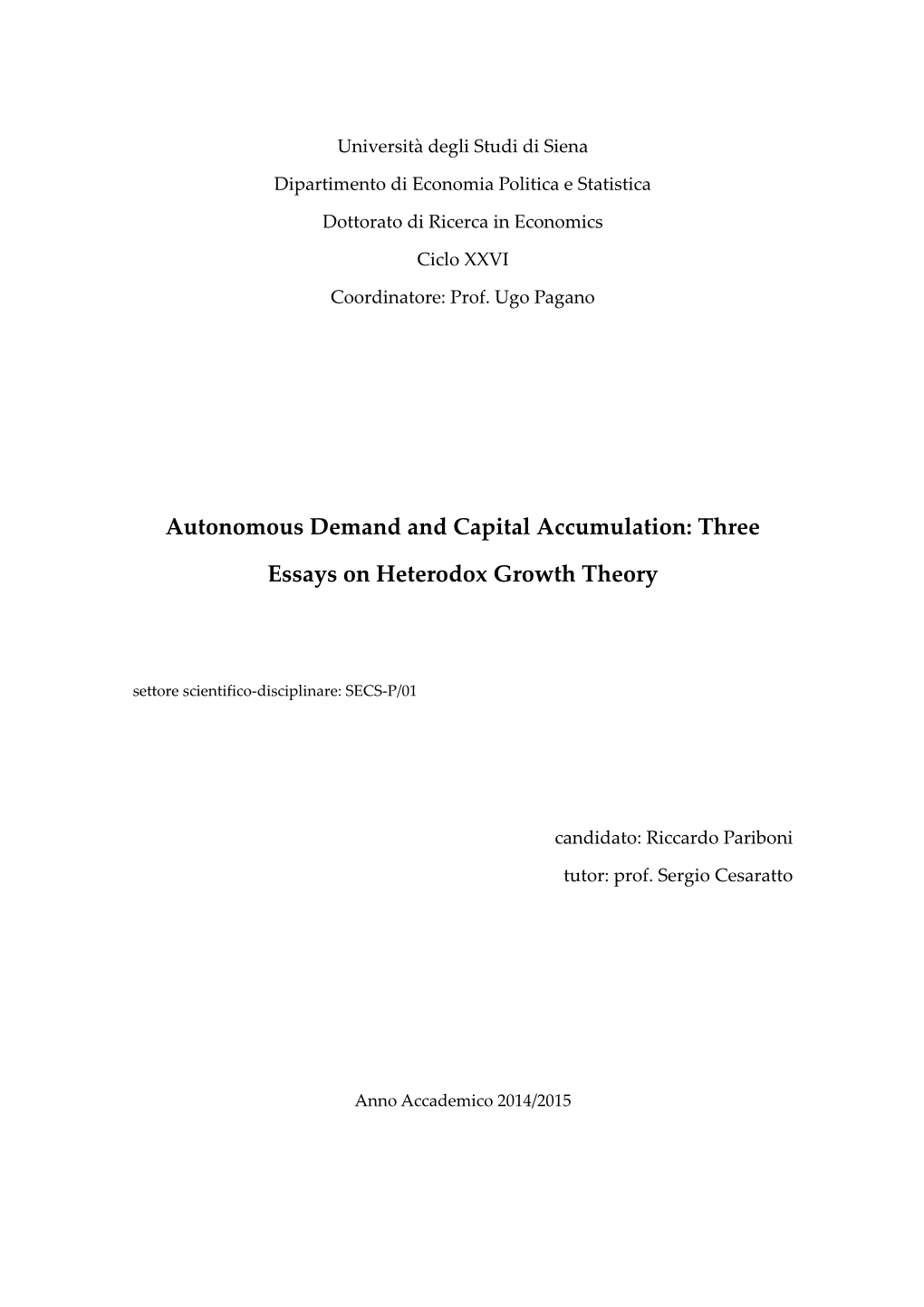 Autonomous Demand and Capital Accumulation: Three