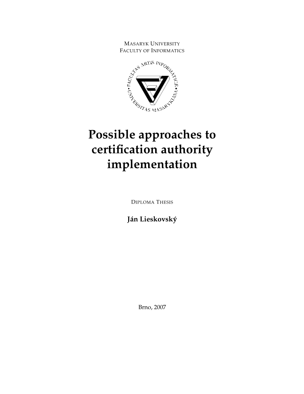 Possible Approaches to Certification Authority Implementation