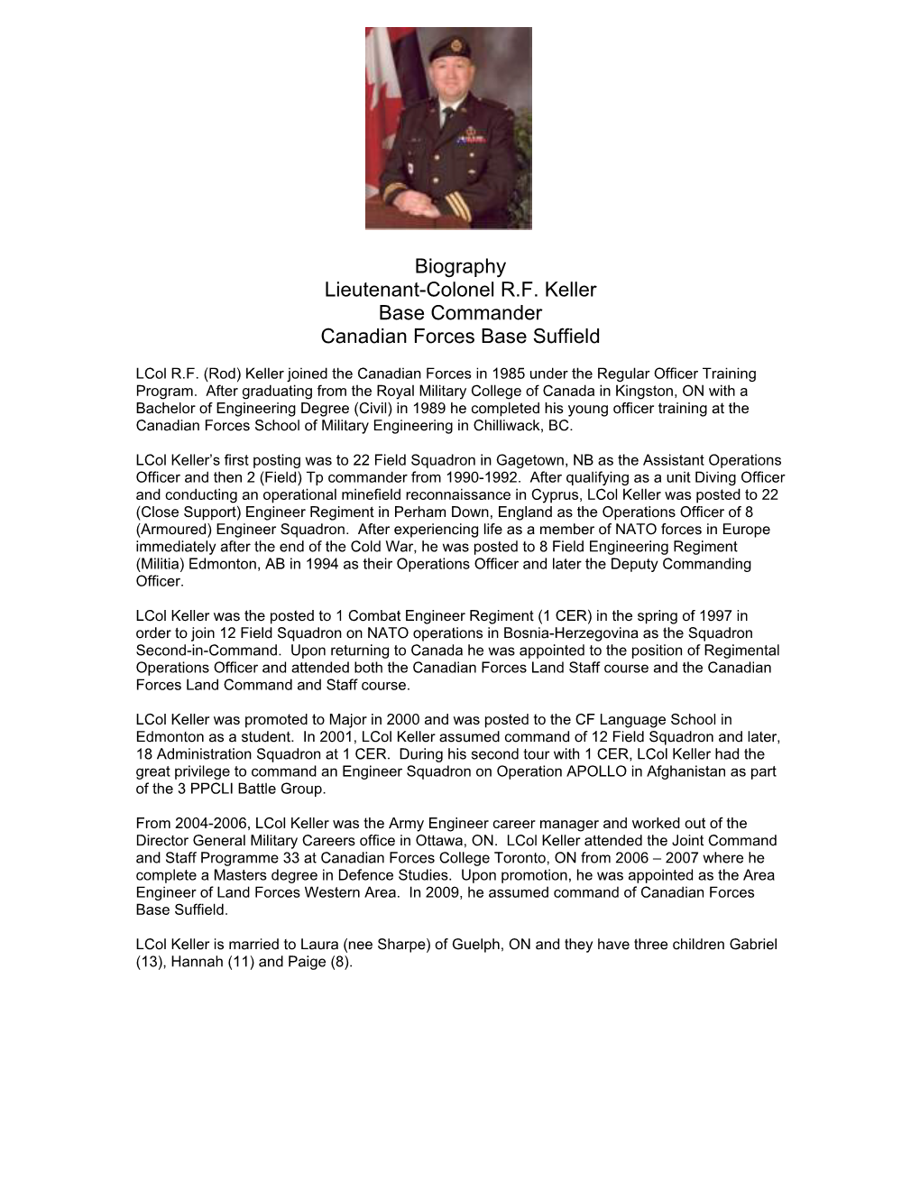 Biography Lieutenant-Colonel R.F. Keller Base Commander Canadian Forces Base Suffield