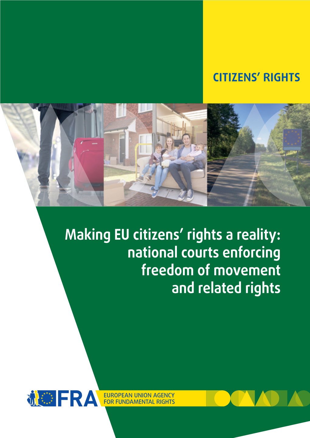 Making EU Citizens' Rights a Reality: National Courts Enforcing Freedom Of