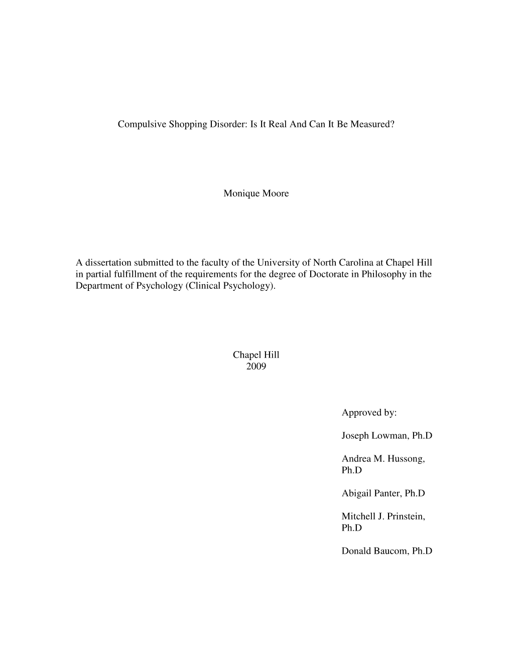 Compulsive Shopping Disorder: Is It Real and Can It Be Measured? Monique Moore a Dissertation Submitted to the Faculty of the Un