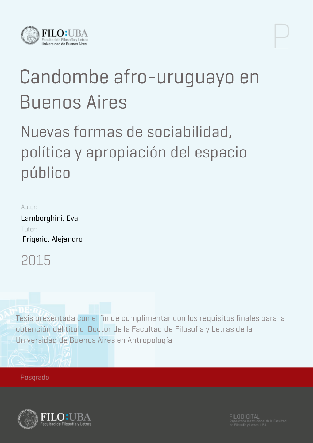 Candombe Afro-Uruguayo En Buenos Aires Nuevas Formas De Sociabilidad, Política Y Apropiación Del Espacio Público