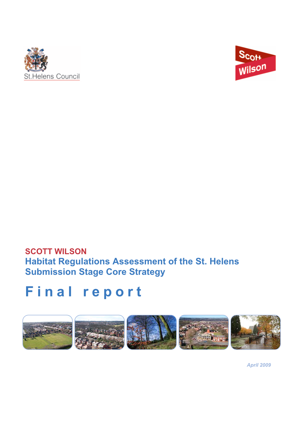 Scott Wilson Ltd. We Work with Clients to Develop, Implement and Evaluate Projects, Programmes and Change Initiatives to Improve Performance and Reduce Risk