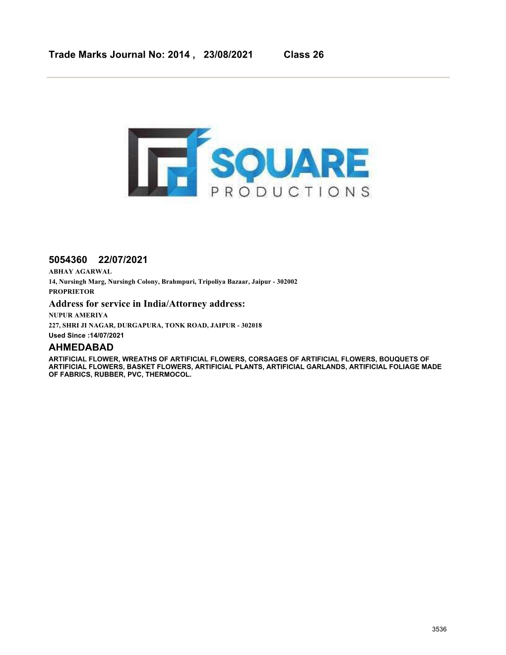 Trade Marks Journal No: 2014 , 23/08/2021 Class 26 5054360 22