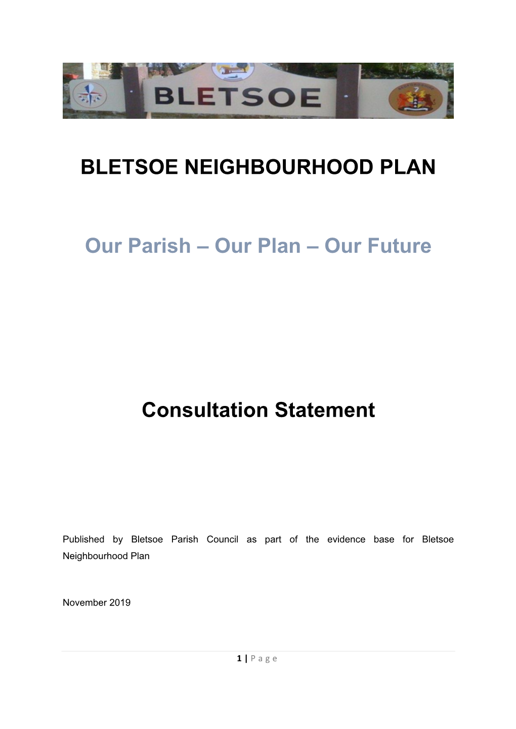 BLETSOE NEIGHBOURHOOD PLAN Our Parish – Our Plan – Our Future Shaping Our Future