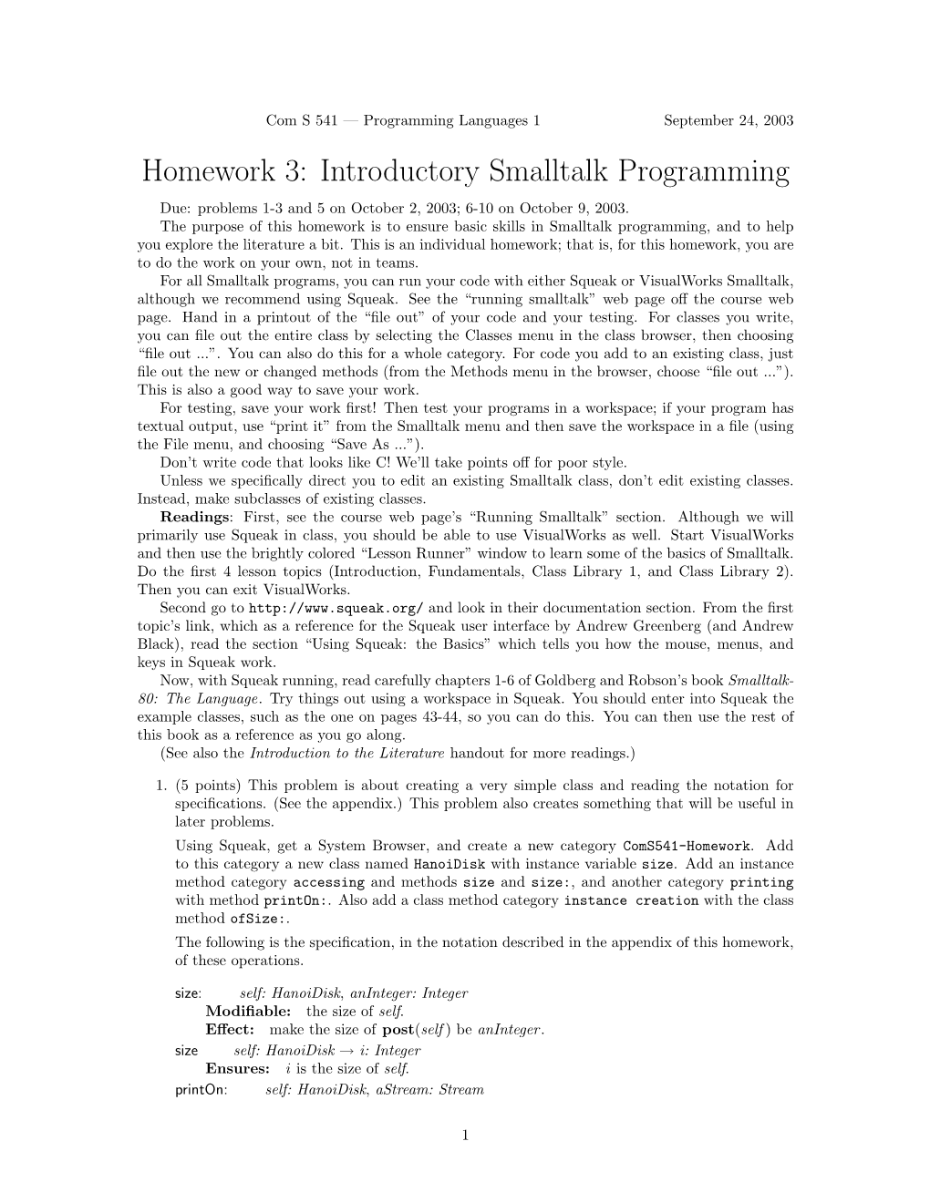 Homework 3: Introductory Smalltalk Programming Due: Problems 1-3 and 5 on October 2, 2003; 6-10 on October 9, 2003