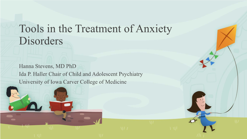 Tools in the Treatment of Childhood Anxiety Disorders