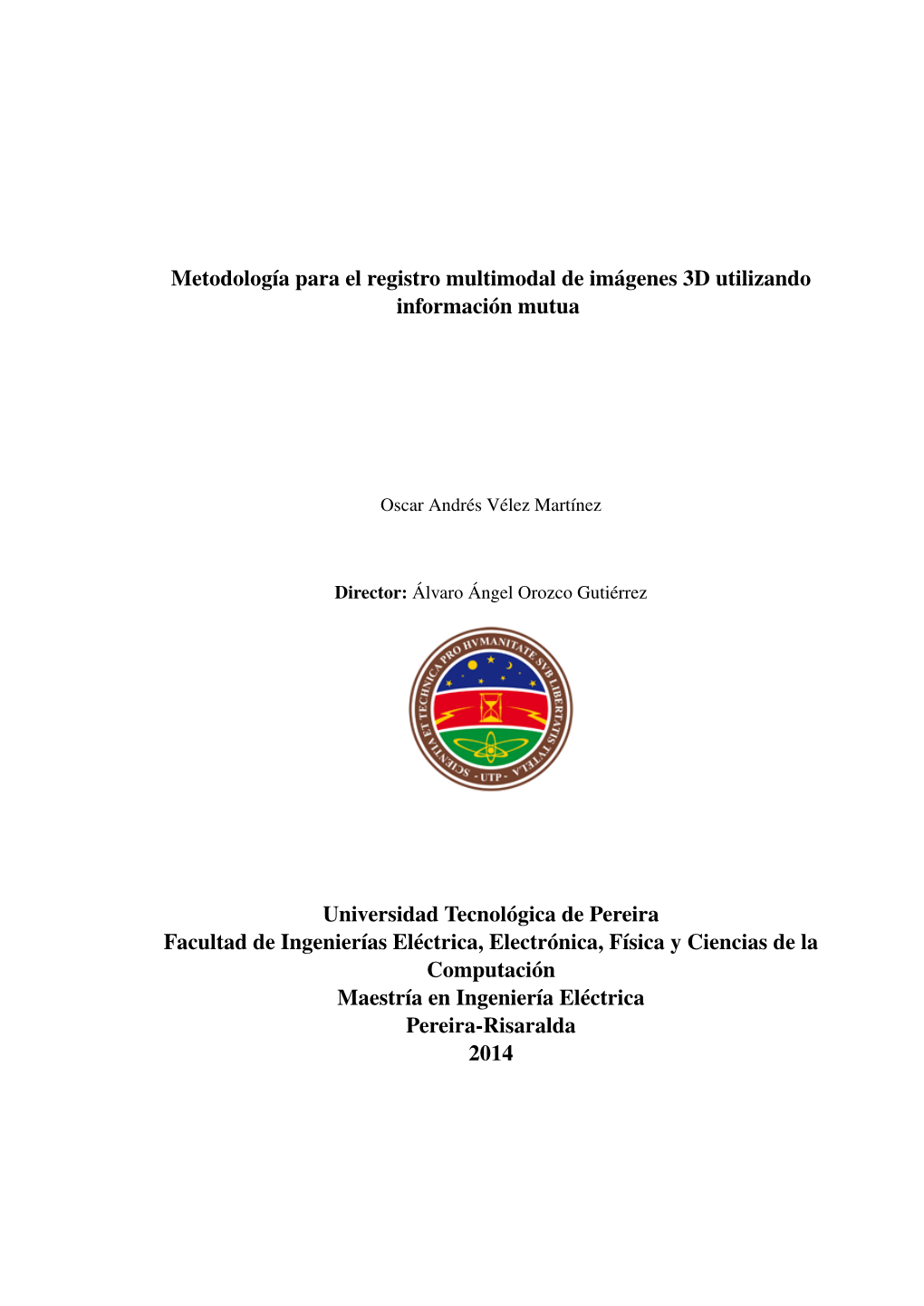 Metodología Para El Registro Multimodal De Imágenes 3D Utilizando Información Mutua