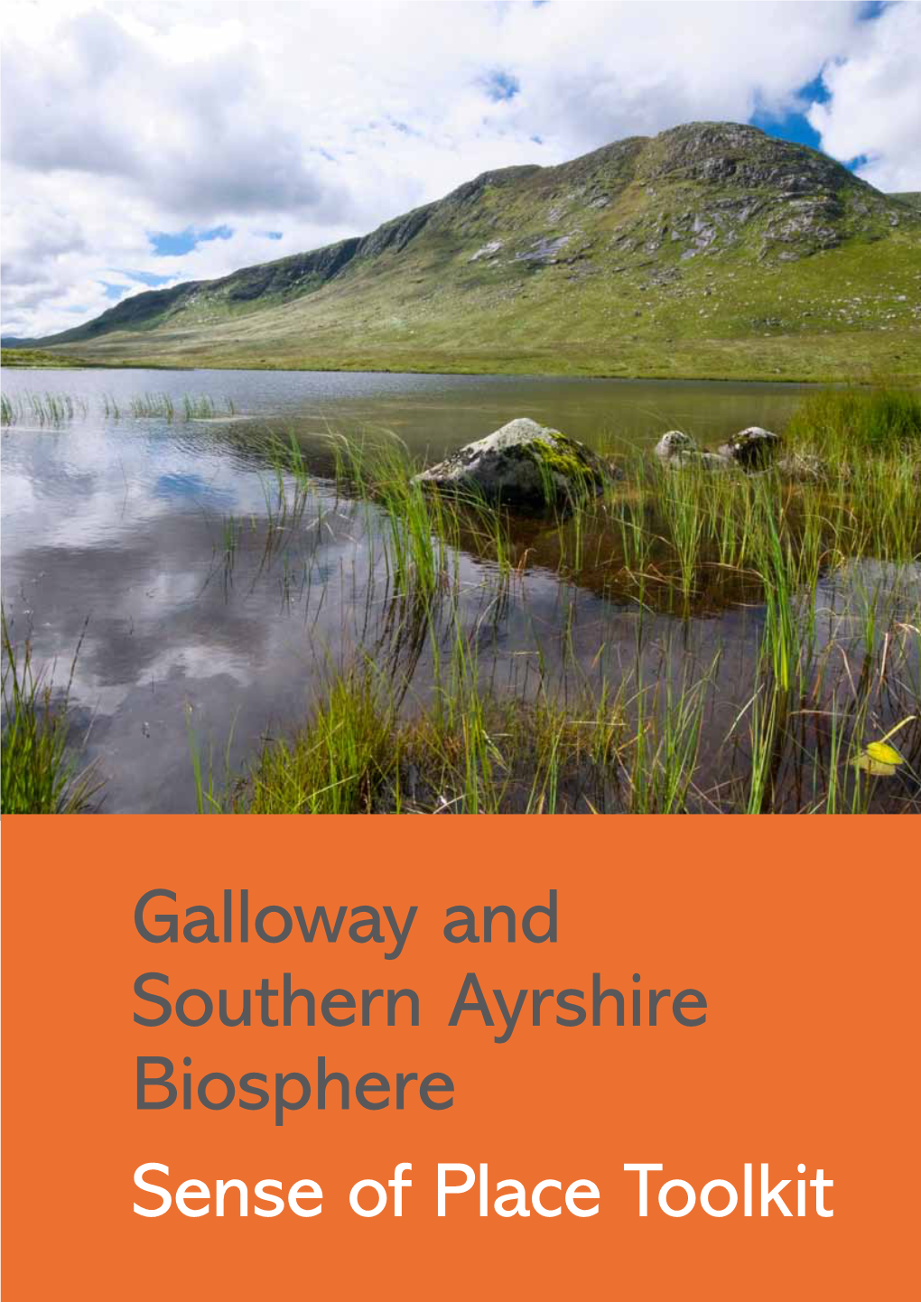 Galloway and Southern Ayrshire Biosphere Sense of Place Toolkit Contents