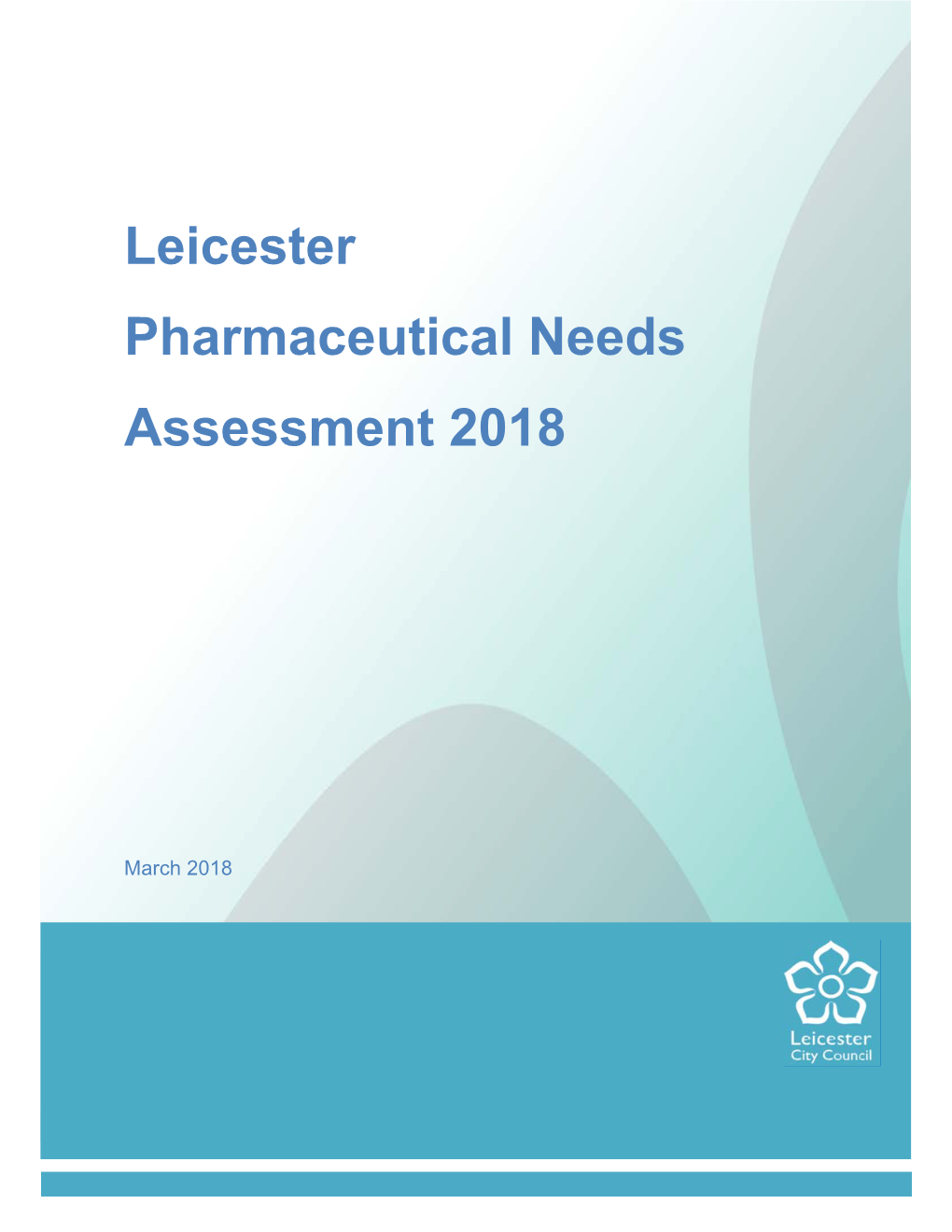Leicester Pharmaceutical Needs Assessment 2018