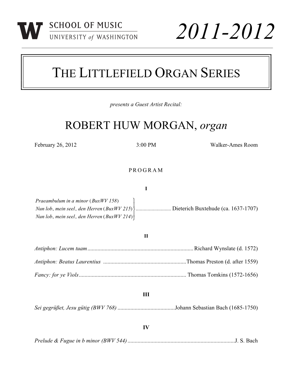 THE LITTLEFIELD ORGAN SERIES ROBERT HUW MORGAN, Organ