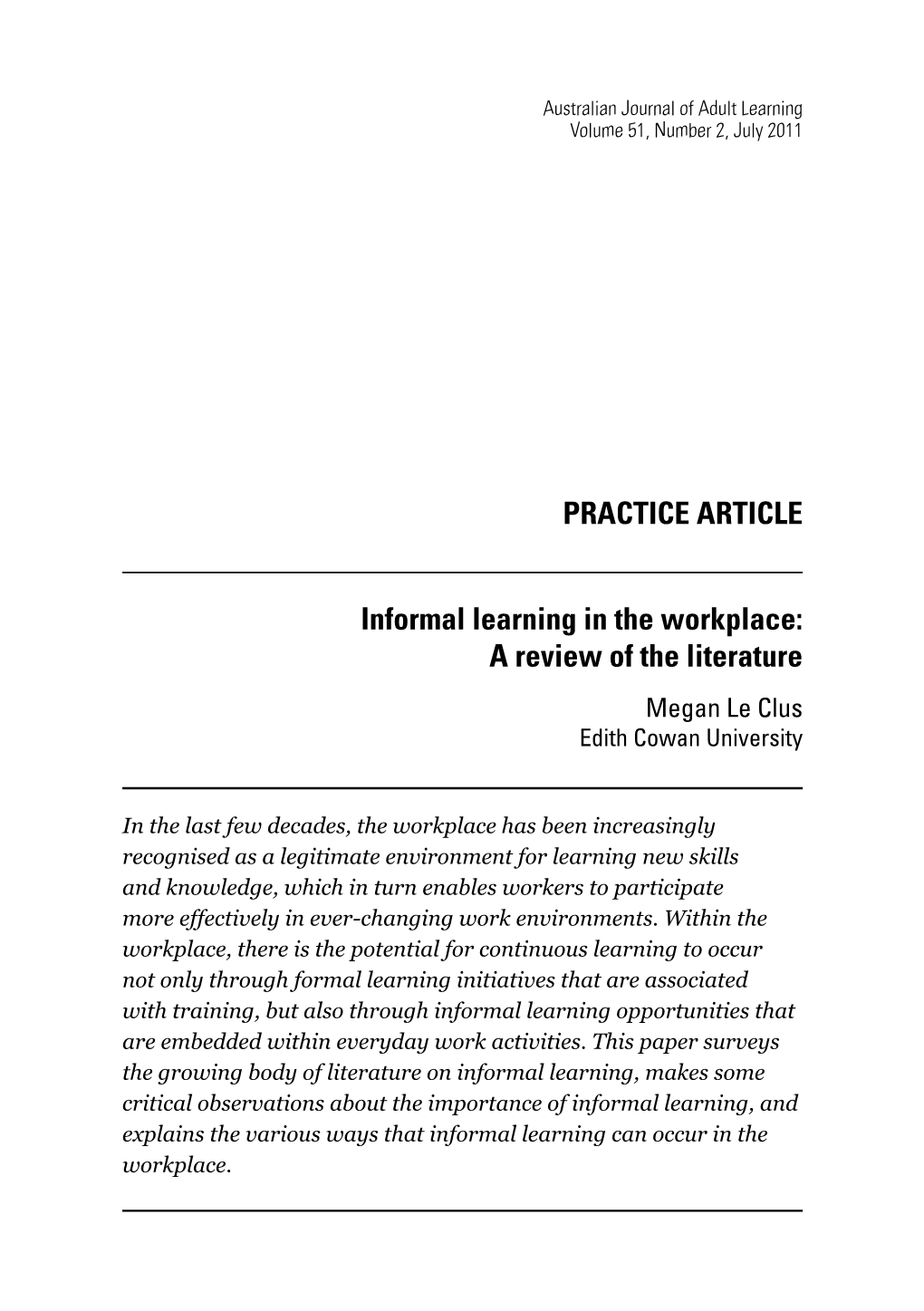 Informal Learning in the Workplace: a Review of the Literature Megan Le Clus Edith Cowan University