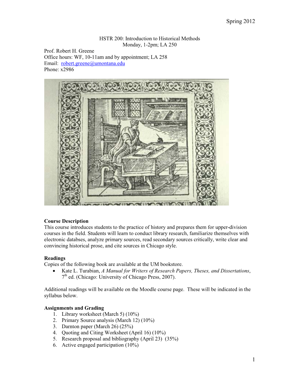 HSTR 200: Introduction to Historical Methods Monday, 1-2Pm; LA 250 Prof