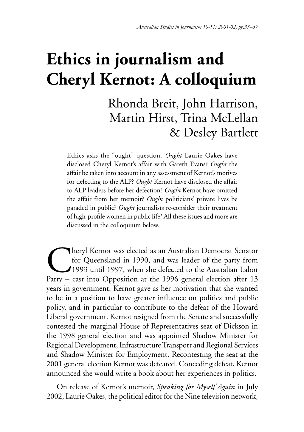 Ethics in Journalism and Cheryl Kernot: a Colloquium Rhonda Breit, John Harrison, Martin Hirst, Trina Mclellan & Desley Bartlett