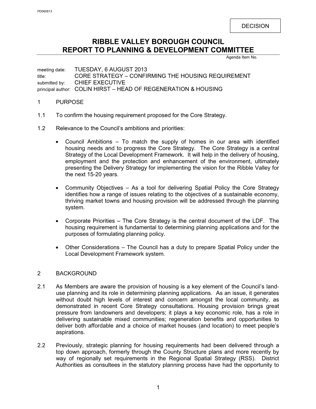 CORE STRATEGY – CONFIRMING the HOUSING REQUIREMENT Submitted By: CHIEF EXECUTIVE Principal Author: COLIN HIRST – HEAD of REGENERATION & HOUSING