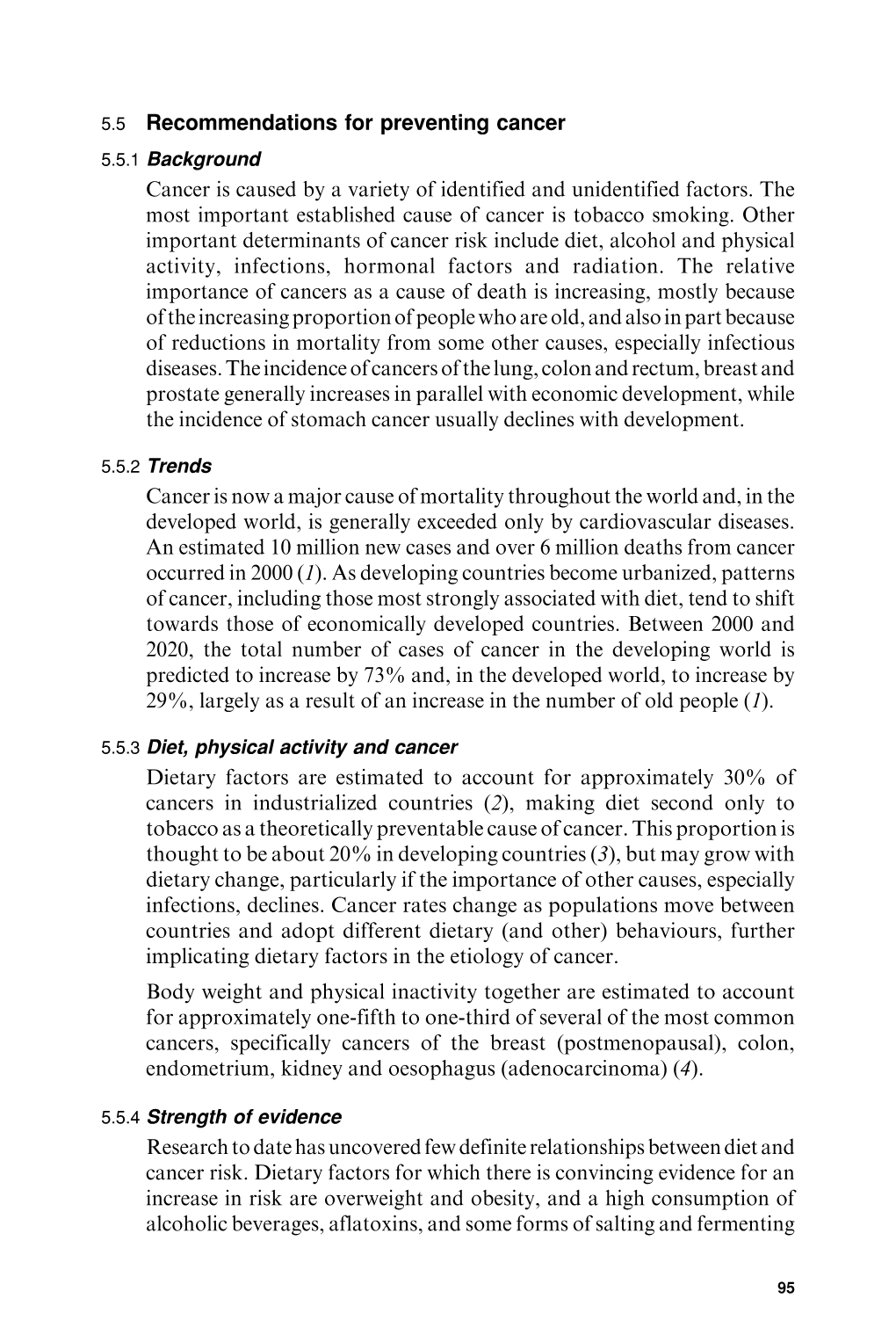 5.5 Recommendations for Preventing Cancer Cancer Is Caused by a Variety of Identified and Unidentified Factors. the Most Importa