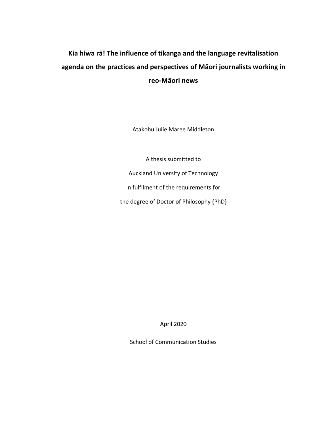 Kia Hiwa Rā! the Influence of Tikanga and the Language Revitalisation Agenda on the Practices and Perspectives of Māori Journalists Working in Reo-Māori News