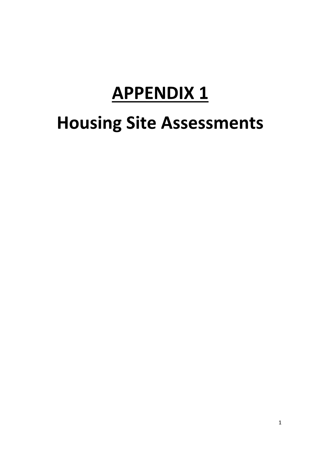 APPENDIX 1 Housing Site Assessments