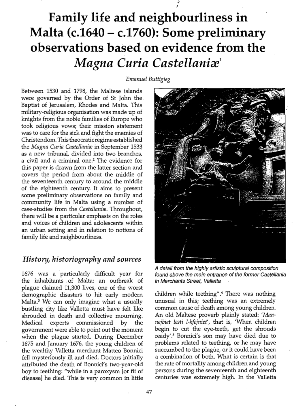 Family Life and Neighbourliness in Malta (C.1640- C.1760): Some Preliminary Observations Based on Evidence from the Magna Curia Castellanire'