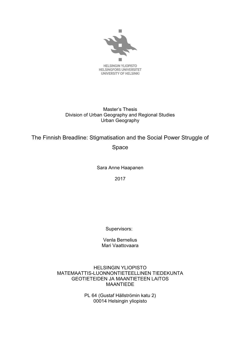 The Finnish Breadline: Stigmatisation and the Social Power Struggle of Space