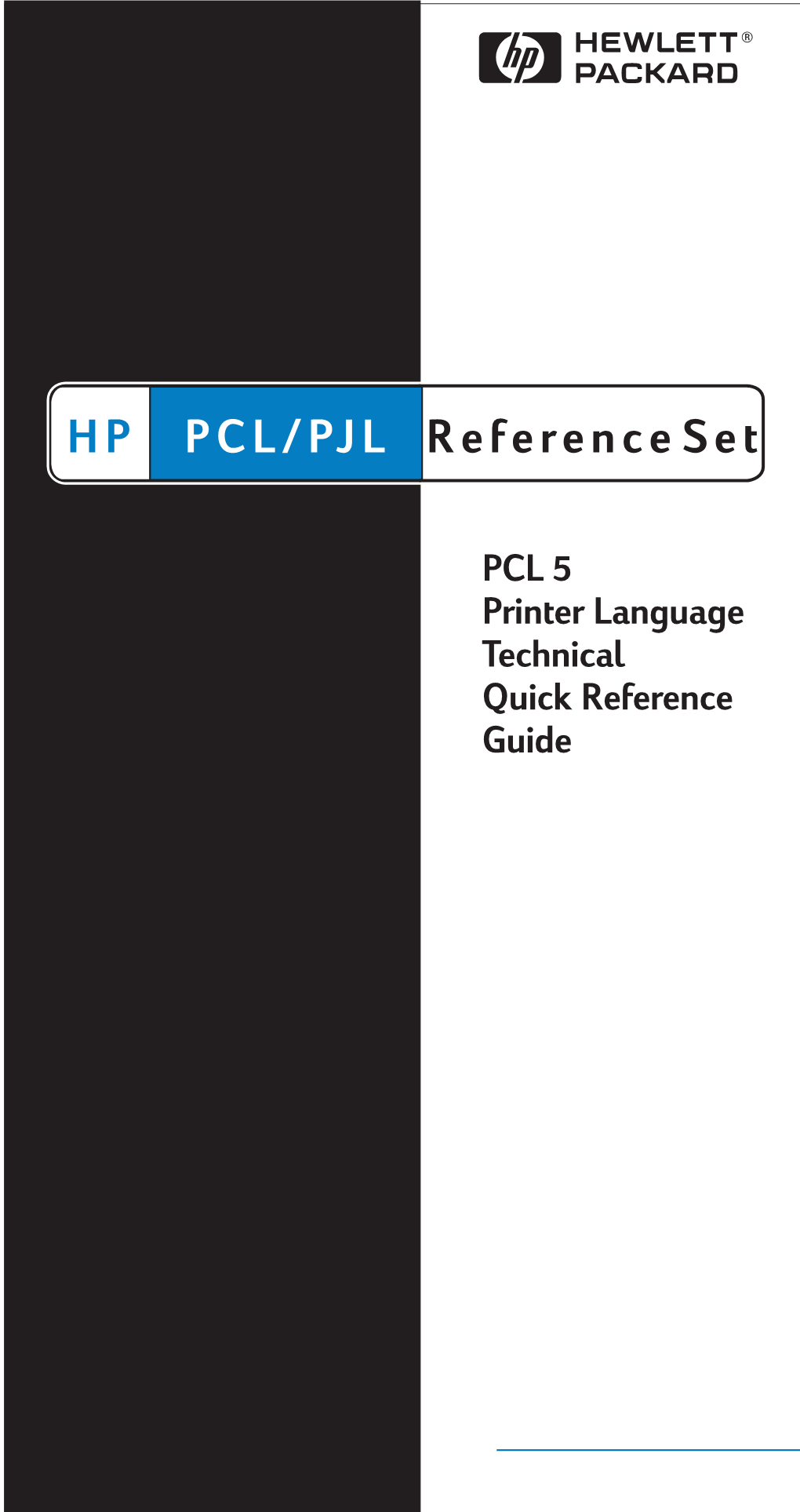 PCL 5 Printer Language Technical Quick Reference Guide