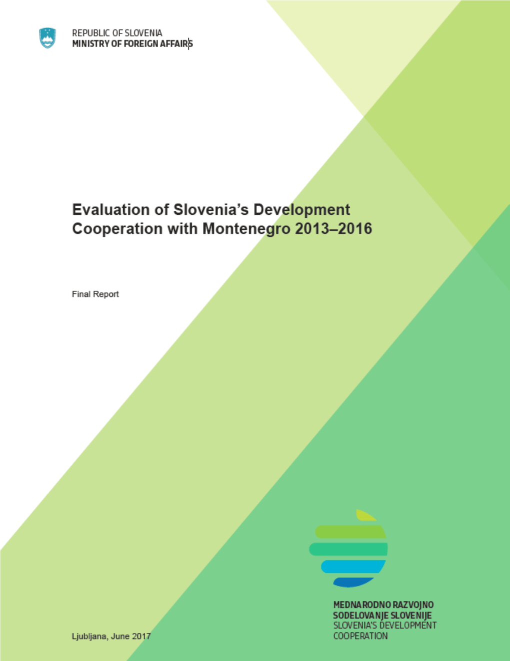 Evaluation of the Slovenian International Development Cooperation in Montenegro for the 2013 to 2016 Period Final Report