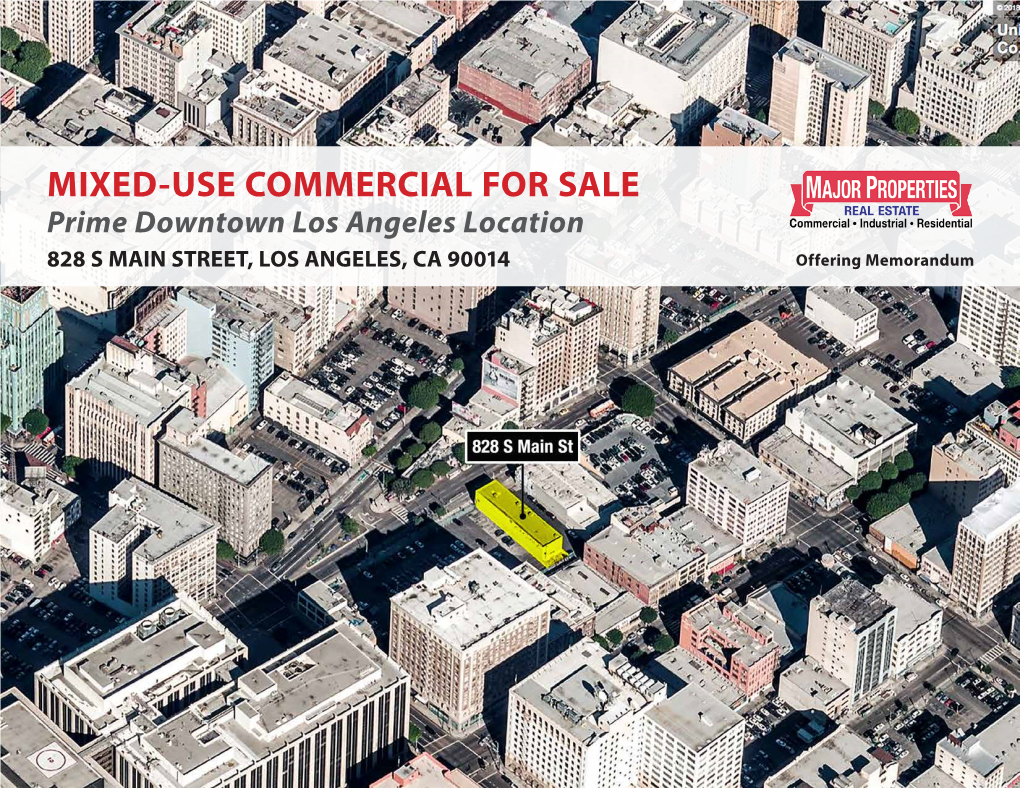 MIXED-USE COMMERCIAL for SALE Prime Downtown Los Angeles Location 828 S MAIN STREET, LOS ANGELES, CA 90014 Offering Memorandum • Creative Office