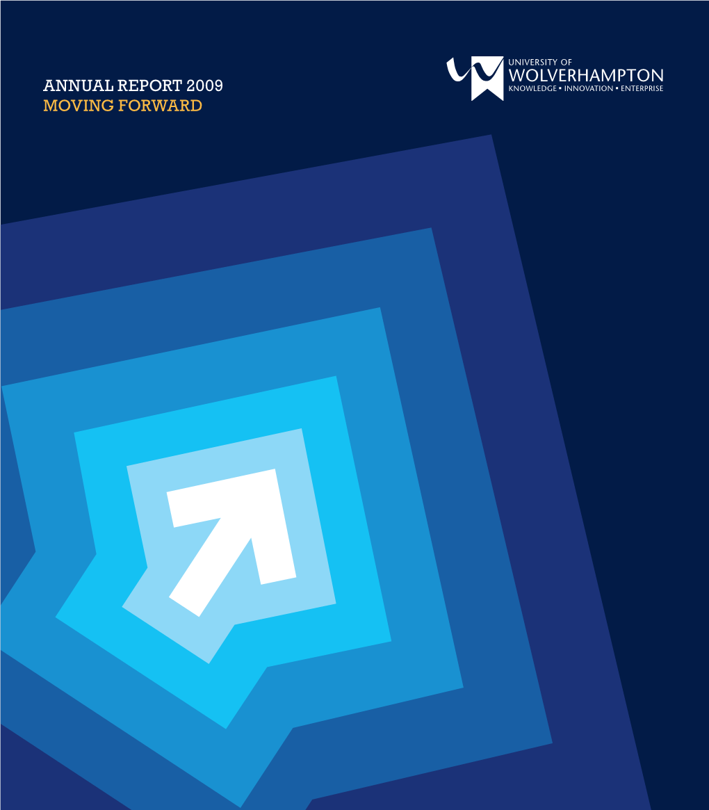 ANNUAL REPORT 2009 MOVING FORWARD a University of Opportunity