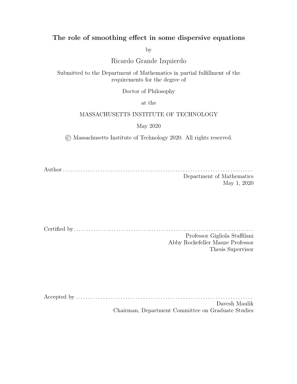 The Role of Smoothing Effect in Some Dispersive Equations Ricardo