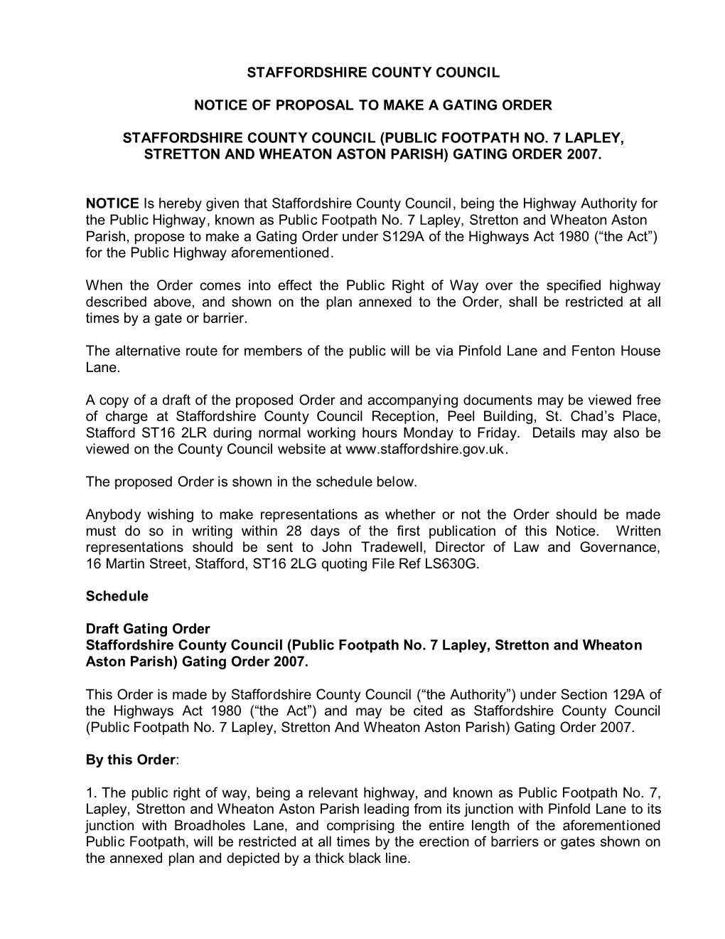 Staffordshire County Council Notice of Proposal to Make a Gating Order Staffordshire County Council (Public Footpath No. 7 Laple