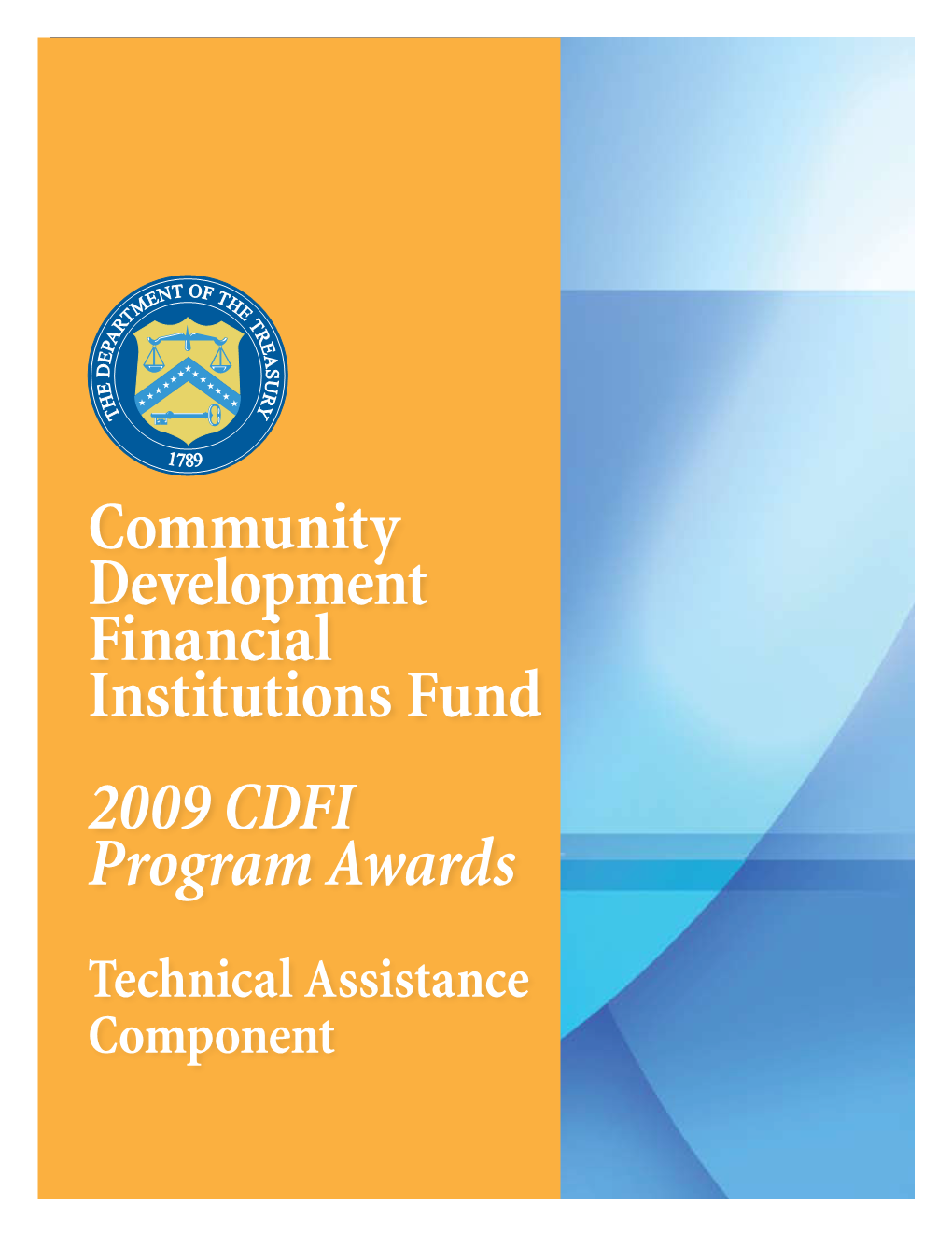 Community Development Financial Institutions Fund 2009 CDFI Program Awards Technical Assistance Component