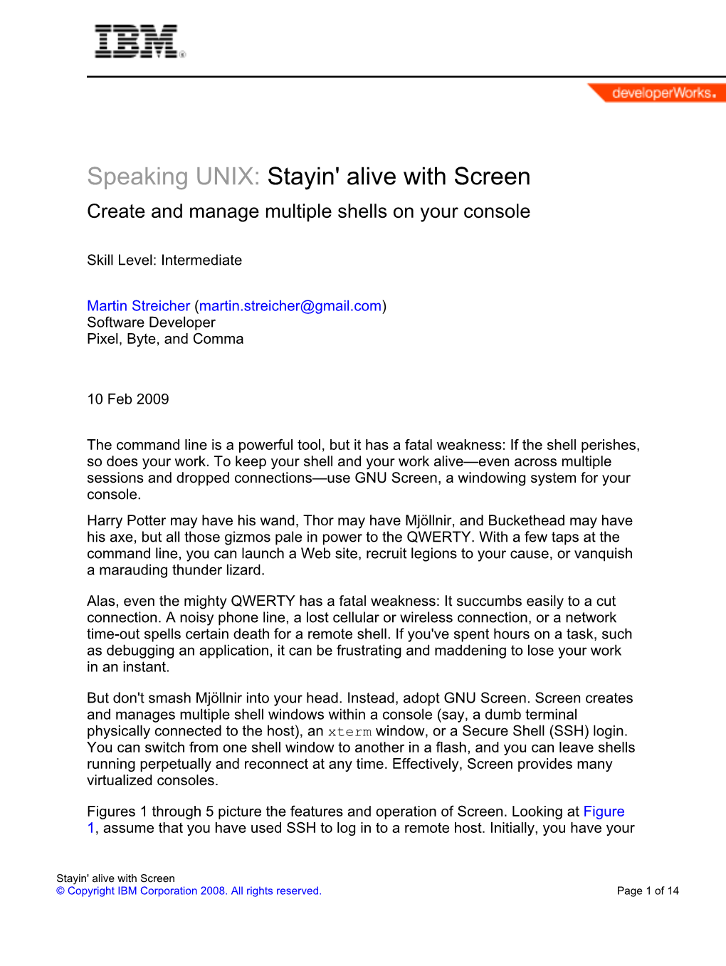 Speaking UNIX: Stayin' Alive with Screen Create and Manage Multiple Shells on Your Console