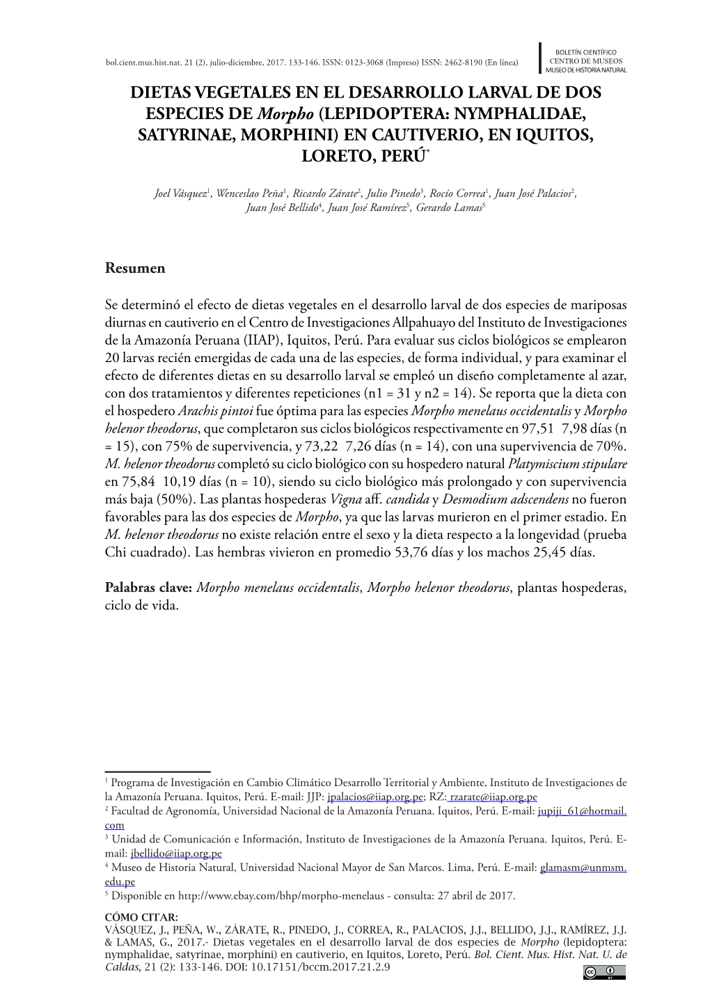 DIETAS VEGETALES EN EL DESARROLLO LARVAL DE DOS ESPECIES DE Morpho (LEPIDOPTERA: NYMPHALIDAE, SATYRINAE, MORPHINI) EN CAUTIVERIO, EN IQUITOS, LORETO, PERÚ*