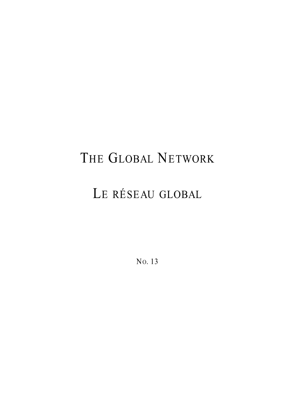 The Global Network Le Réseau Global