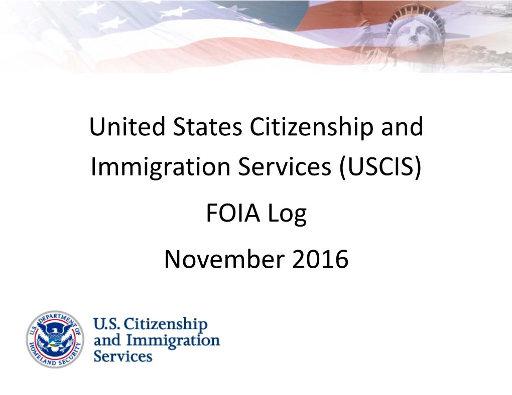 United States Citizenship and Immigration Services (USCIS) FOIA Log November 2016