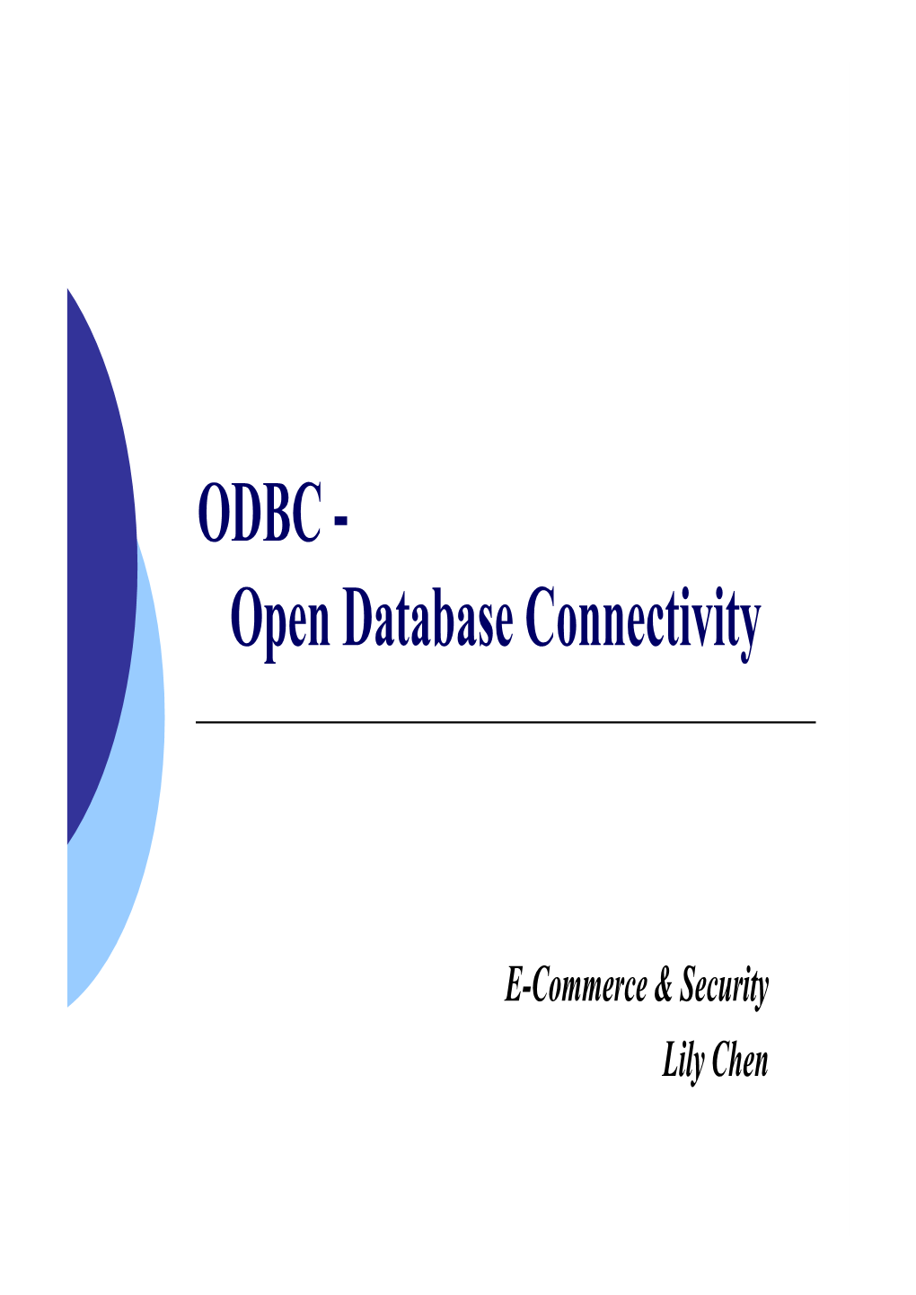 ODBC - Open Database Connectivity