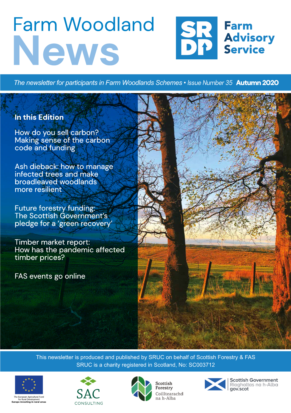 Farm Woodland News the Newsletter for Participants in Farm Woodlands Schemes • Issue Number 35 Autumn 2020