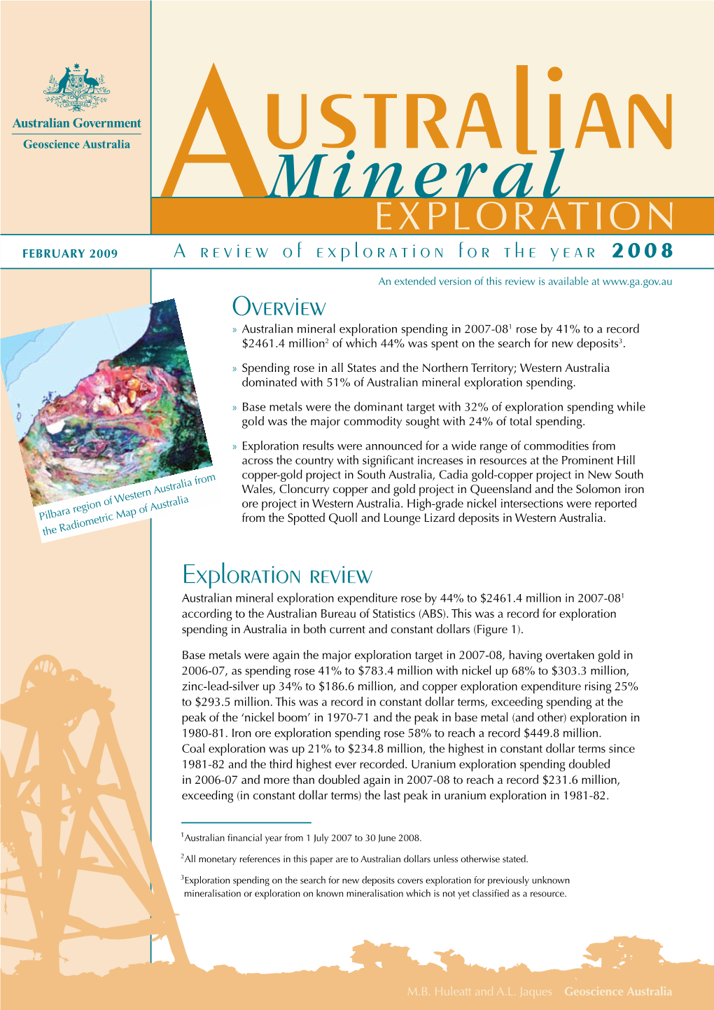 Australian Mineral Exploration Spending in 2007-081 Rose by 41% to a Record $2461.4 Million2 of Which 44% Was Spent on the Search for New Deposits3