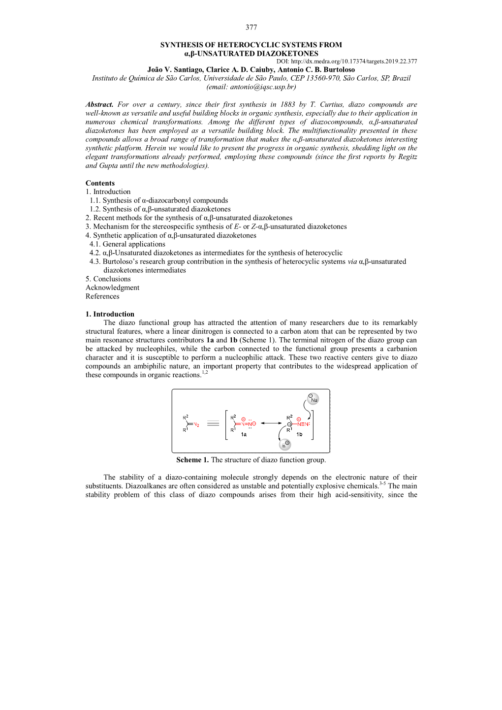 377 SYNTHESIS of HETEROCYCLIC SYSTEMS from Α,Β-UNSATURATED DIAZOKETONES João V. Santiago, Clarice A. D. Caiuby, Antonio C. B