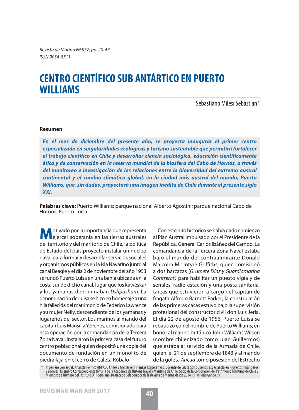 CENTRO CIENTÍFICO SUB ANTÁRTICO EN PUERTO WILLIAMS Sebastiano Milesi Sebàstian*