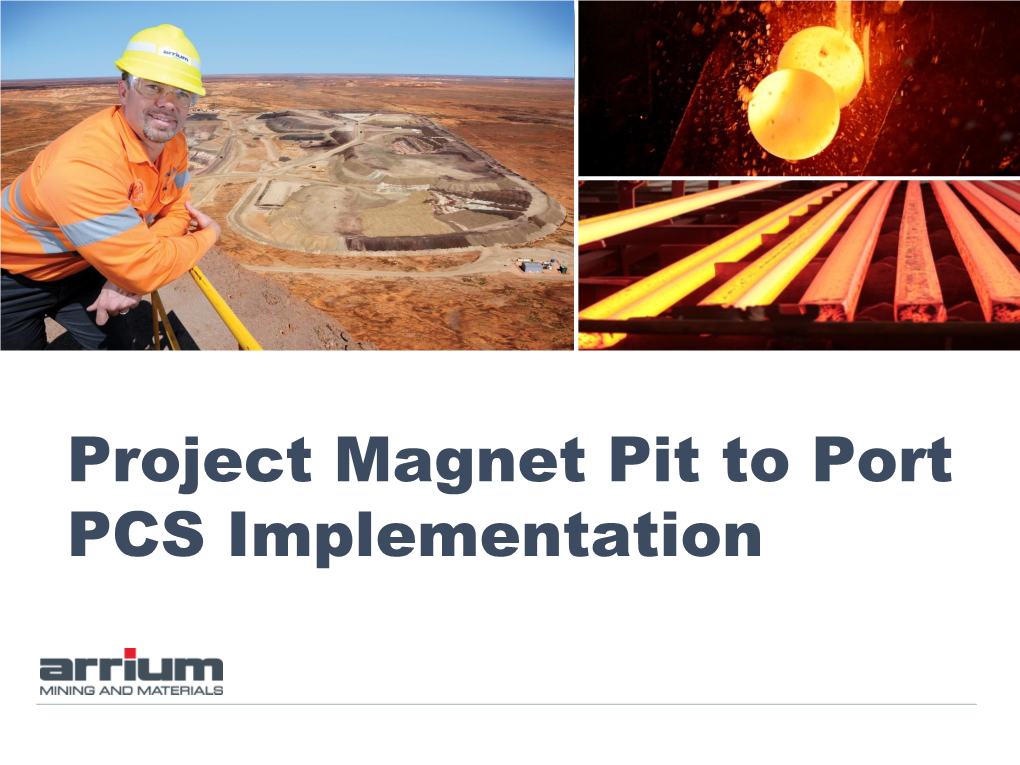 Project Magnet Pit to Port PCS Implementation