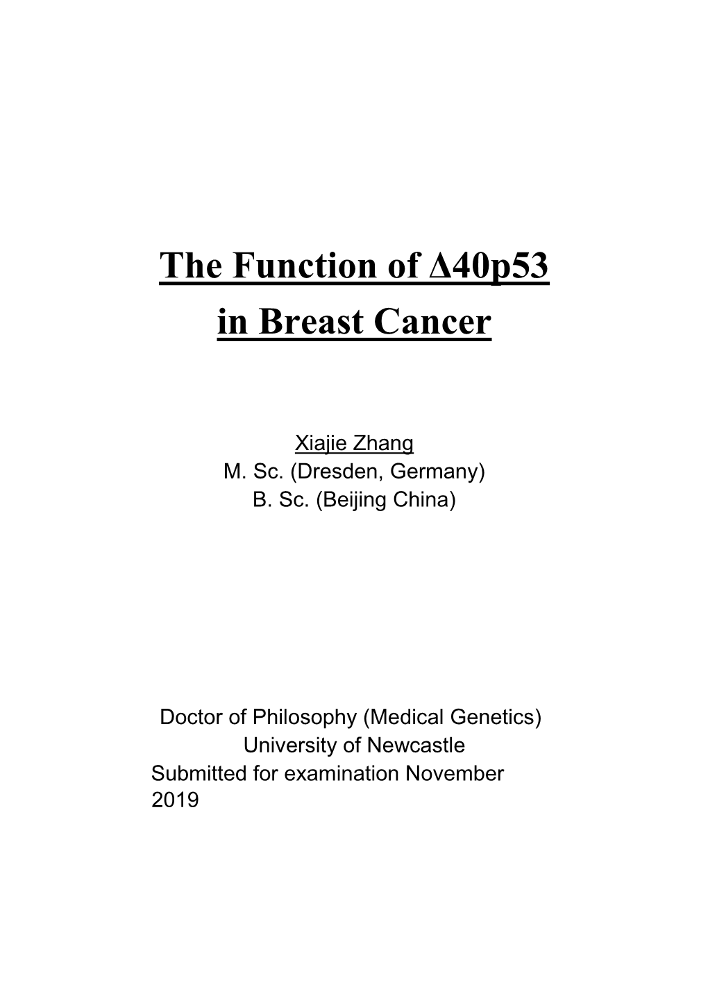 The Function of Δ40p53 in Breast Cancers, We Utilised Gene Overexpression As Well As Rnai Techniques to Establish Breast Cancer Cell Line Models