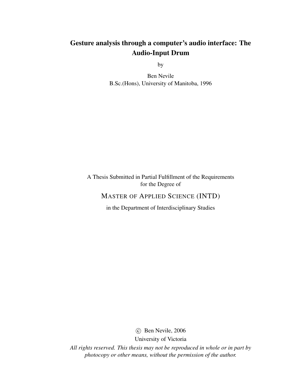 The Audio-Input Drum by Ben Nevile B.Sc.(Hons), University of Manitoba, 1996