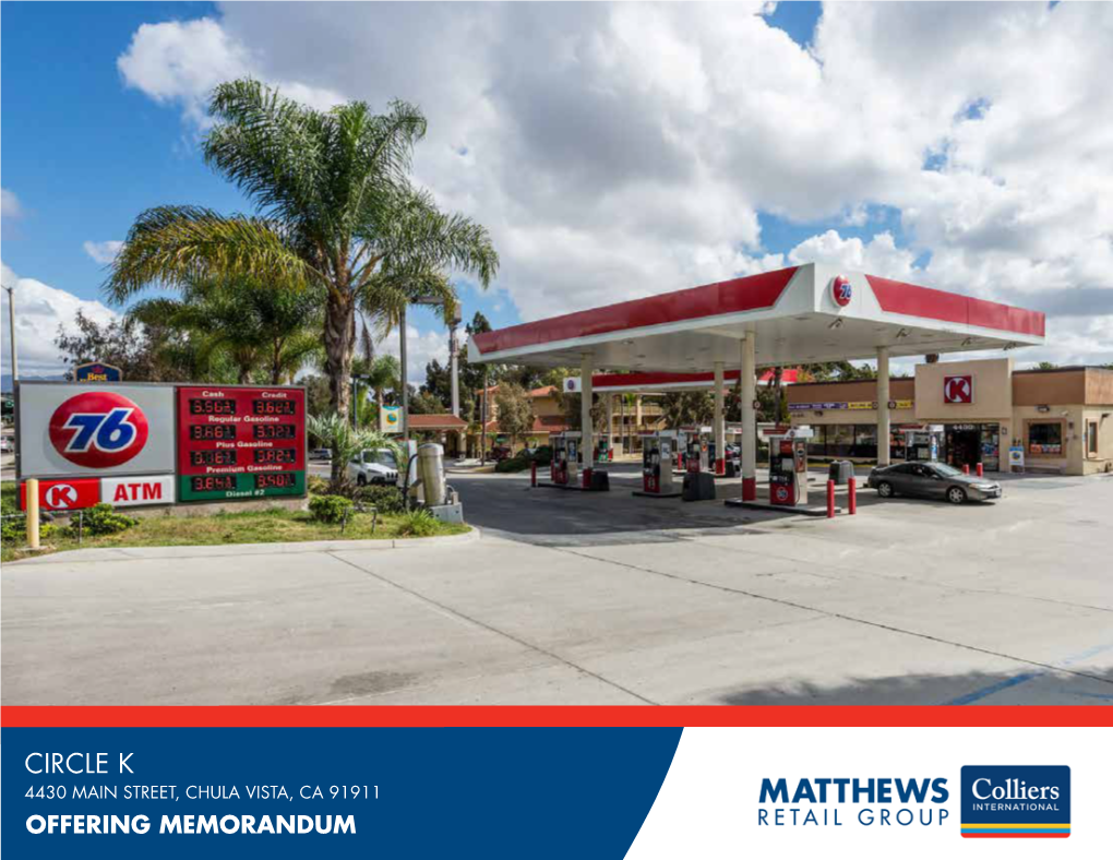 Circle K 4430 Main Street, Chula Vista, CA 91911 Offering Memorandum Pricing and Financial Analysis Property Description Demographics