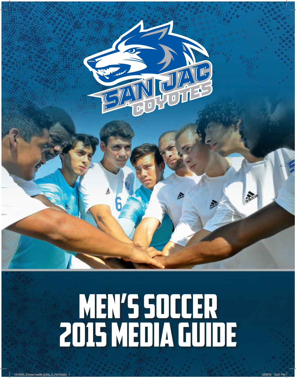 16-0008 Soccer Media Guide S Fa15.Indd 1 8/26/15 12:21 PM 2015 San Jacinto College Men’S Soccer Roster