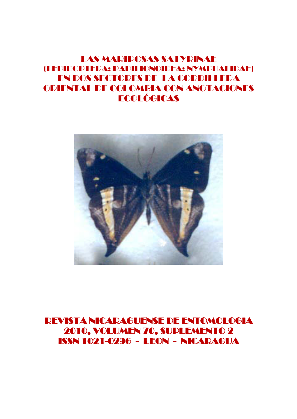 Las Mariposas Satyrinae (Lepidoptera: Papilionoidea: Nymphalidae) En Dos Sectores De La Cordillera Oriental De Colombia Con Anotaciones Ecológicas
